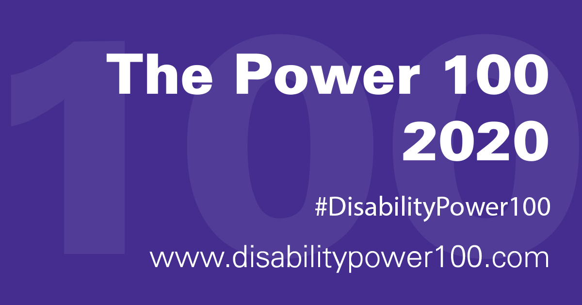 Graphic including the words: The Power 100 2020, #DisabilityPower100 disabilitypower100.com